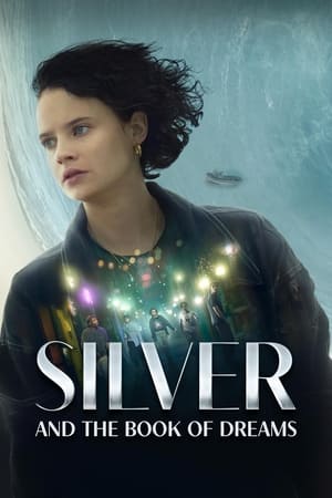 Silver and the Book of Dreams 2023 Dual Audio HDRip | Dubbed Hindi Movie – 480p