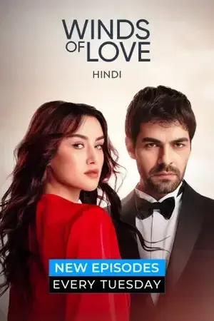 Winds Of Love 2024 Season 01 Audio WEB-DL | Dubbed Hindi Movie [ALL EPISODES]