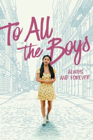 To All the Boys Always and Forever 2021 Dual Audio | Dubbed Hindi Movie Web-DL [1GB]