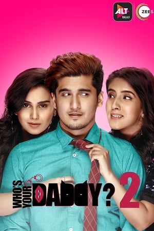Whos Your Daddy 2020 Season 1 All Episodes HDRip [Complete] | Dubbed Hindi Movie